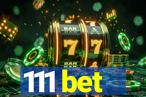 111 bet